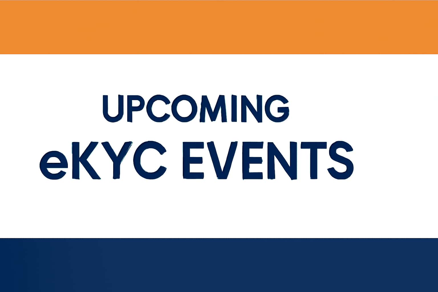 Upcoming eKYC Events
