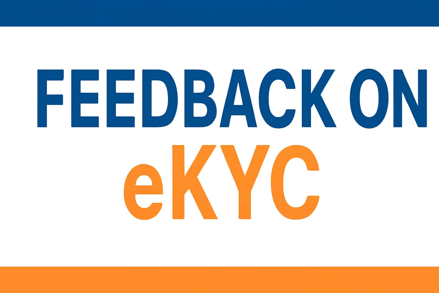 Provide Feedback on eKYC