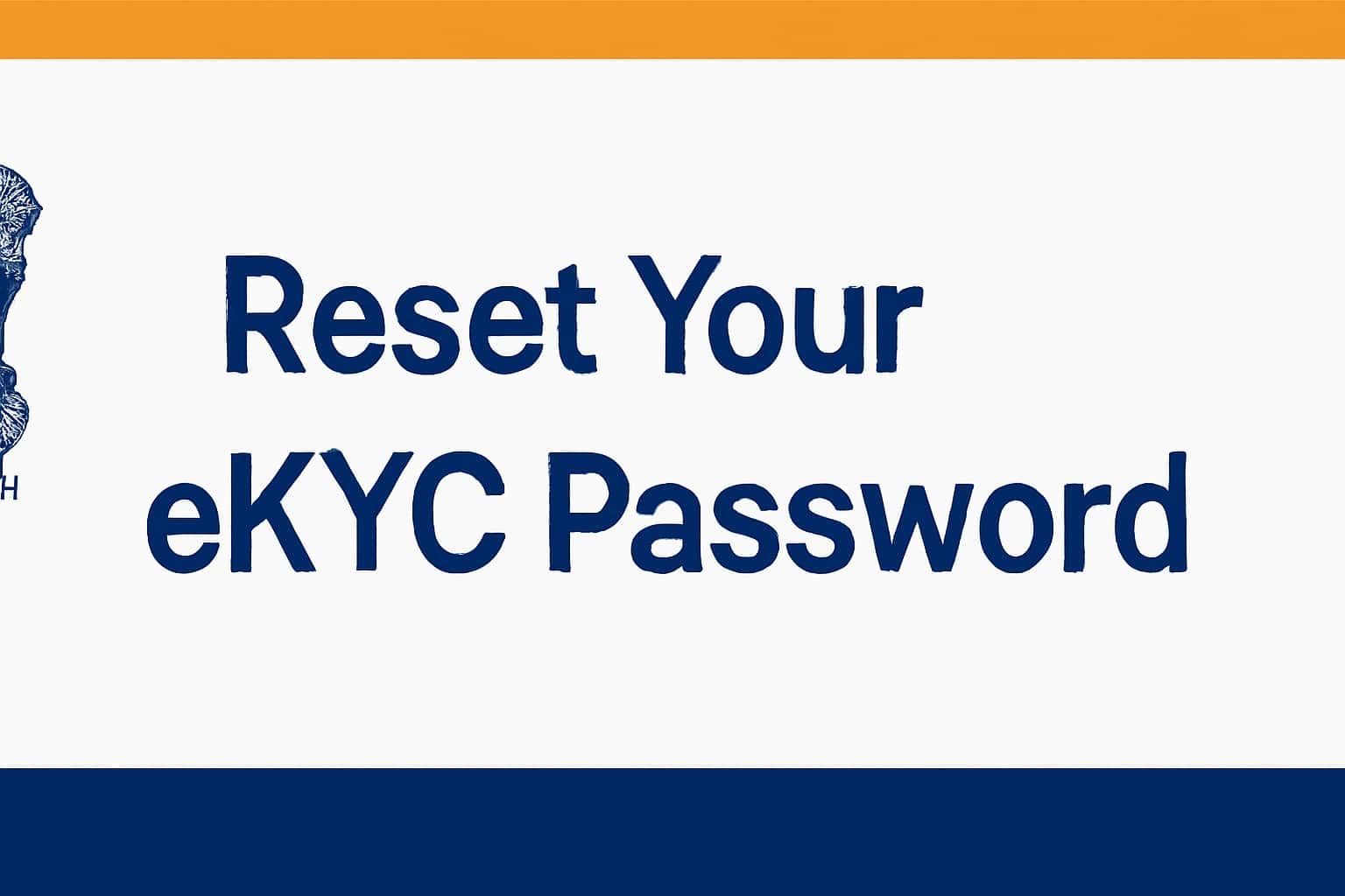 Reset Your eKYC Password