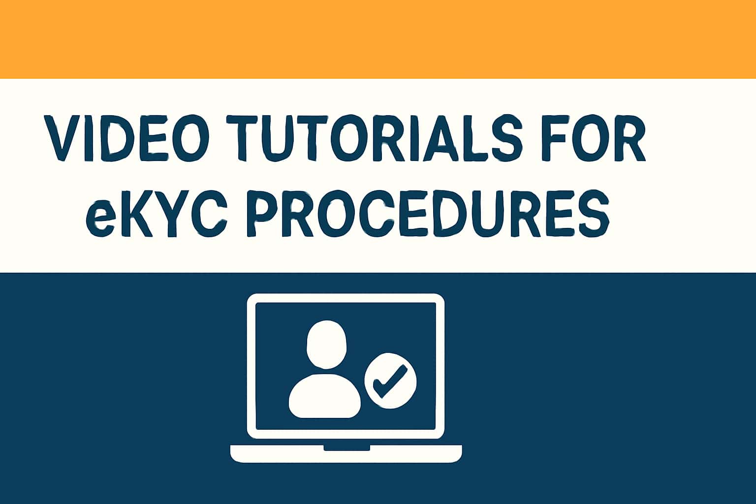 Video Tutorials for eKYC Procedures
